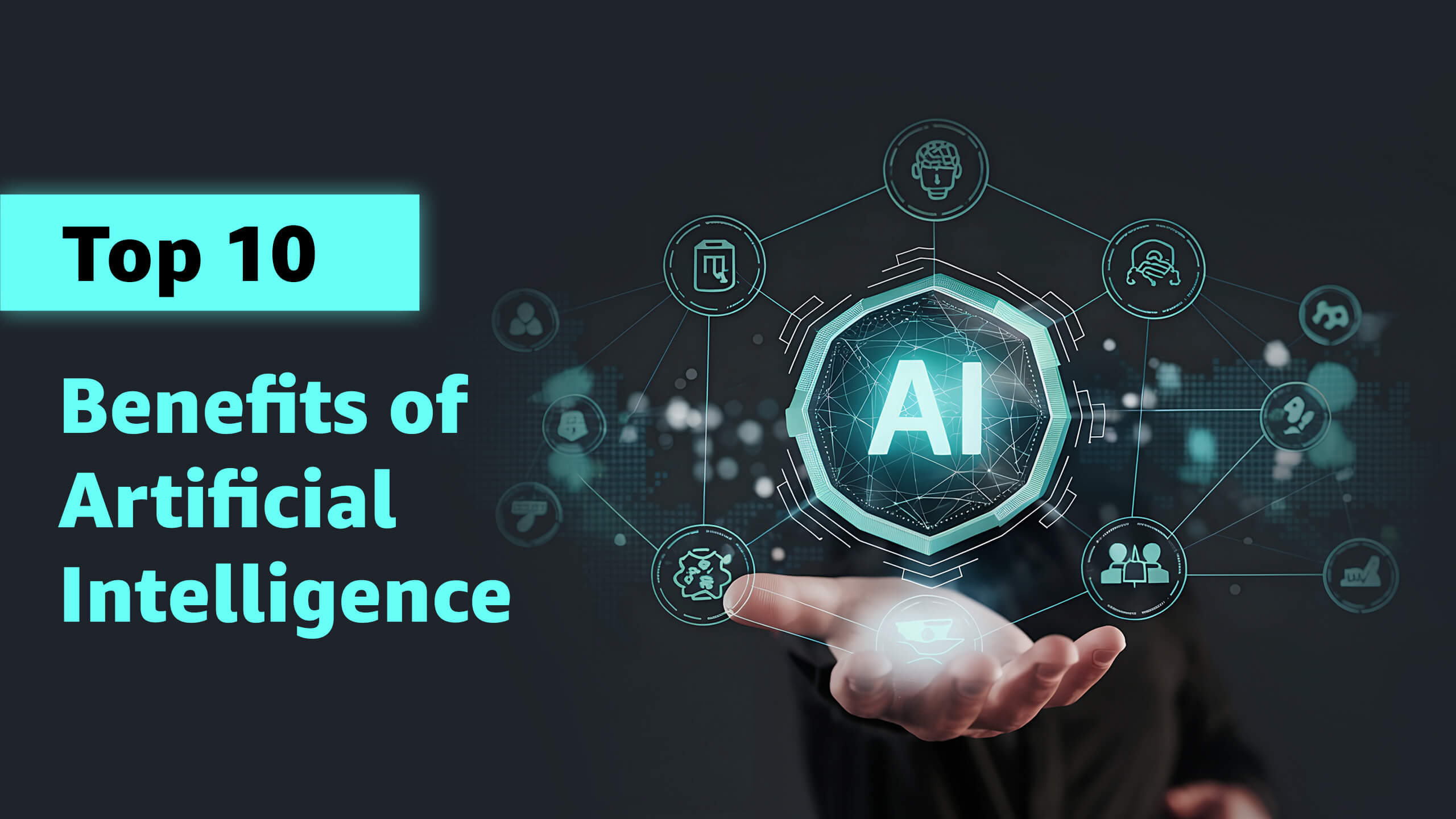 10 Benefits of Artificial Intelligence