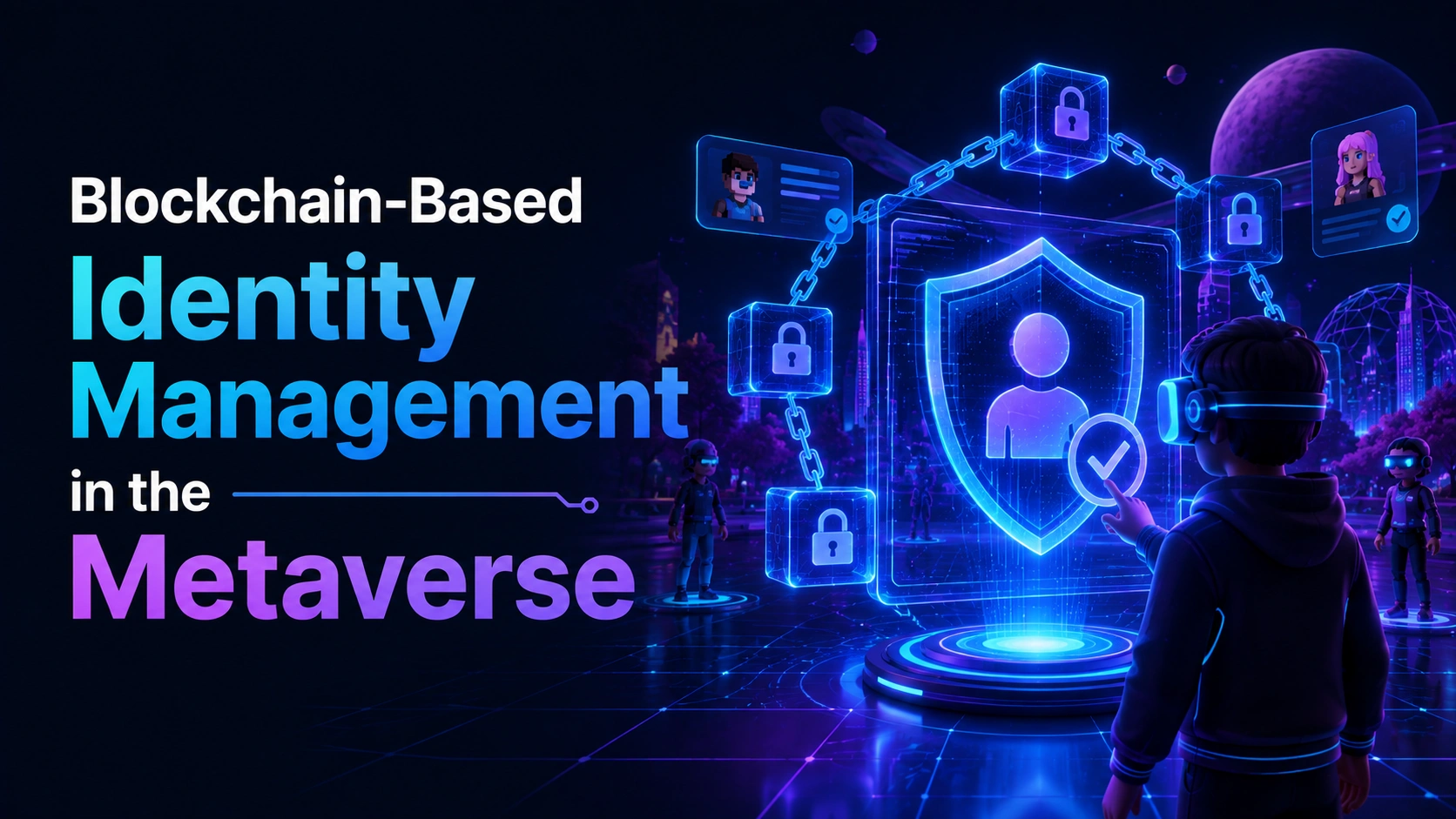 Blockchain-Based Identity Management in the Metaverse