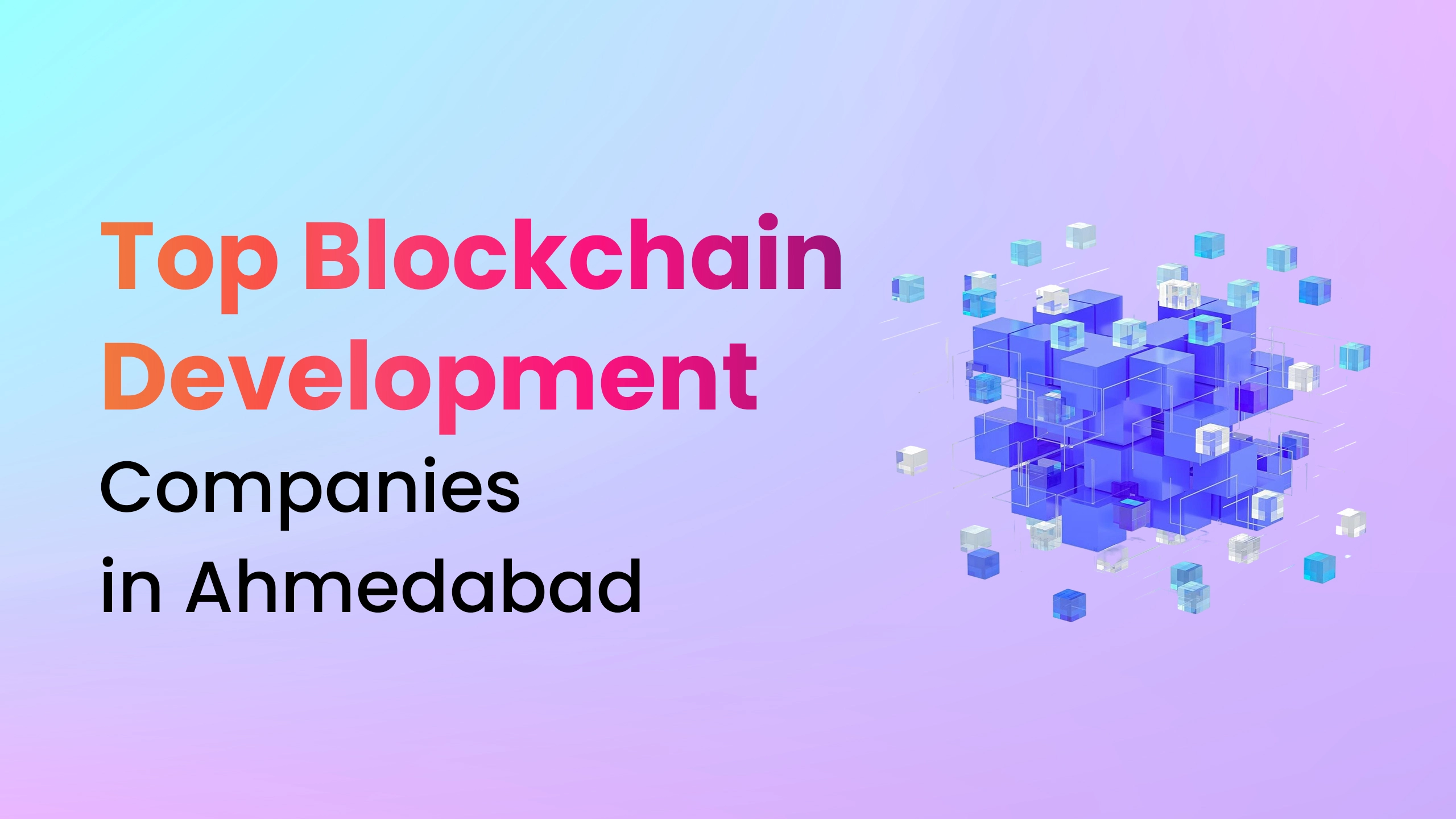 Top Blockchain Development Companies in Ahmedabad