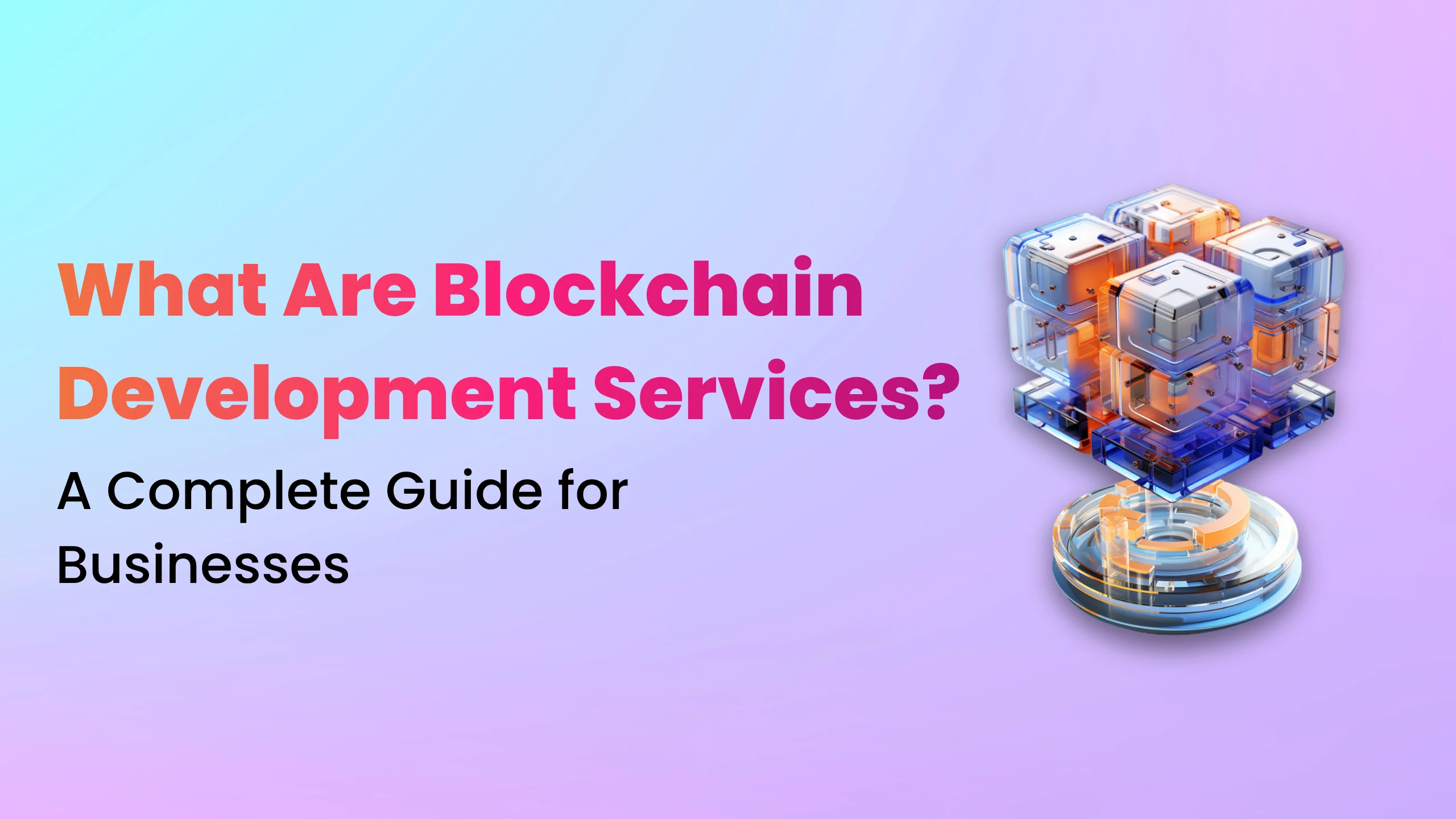 What Are Blockchain Development Services