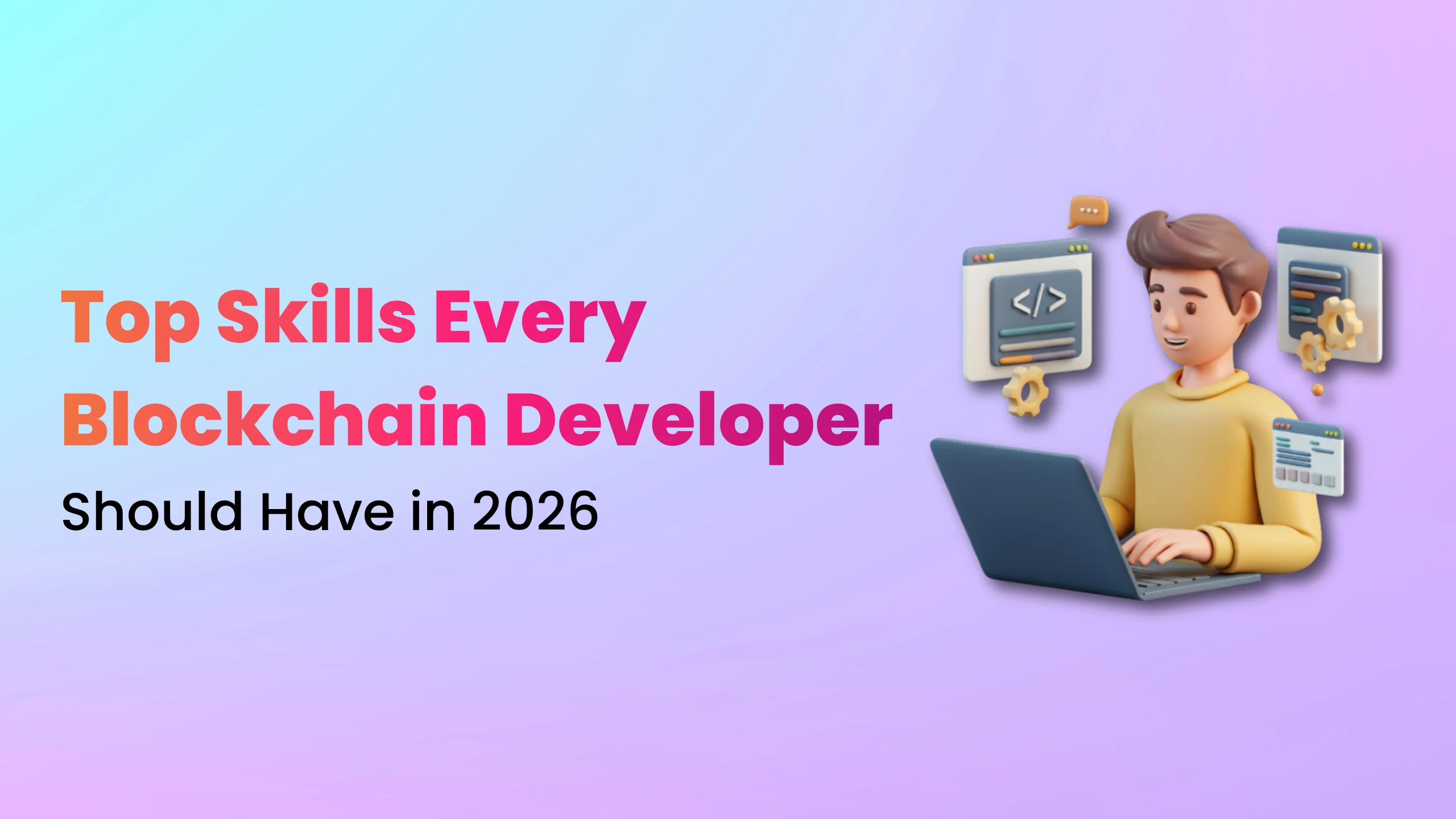 Top Skills Every Blockchain Developer Should Have in 2026