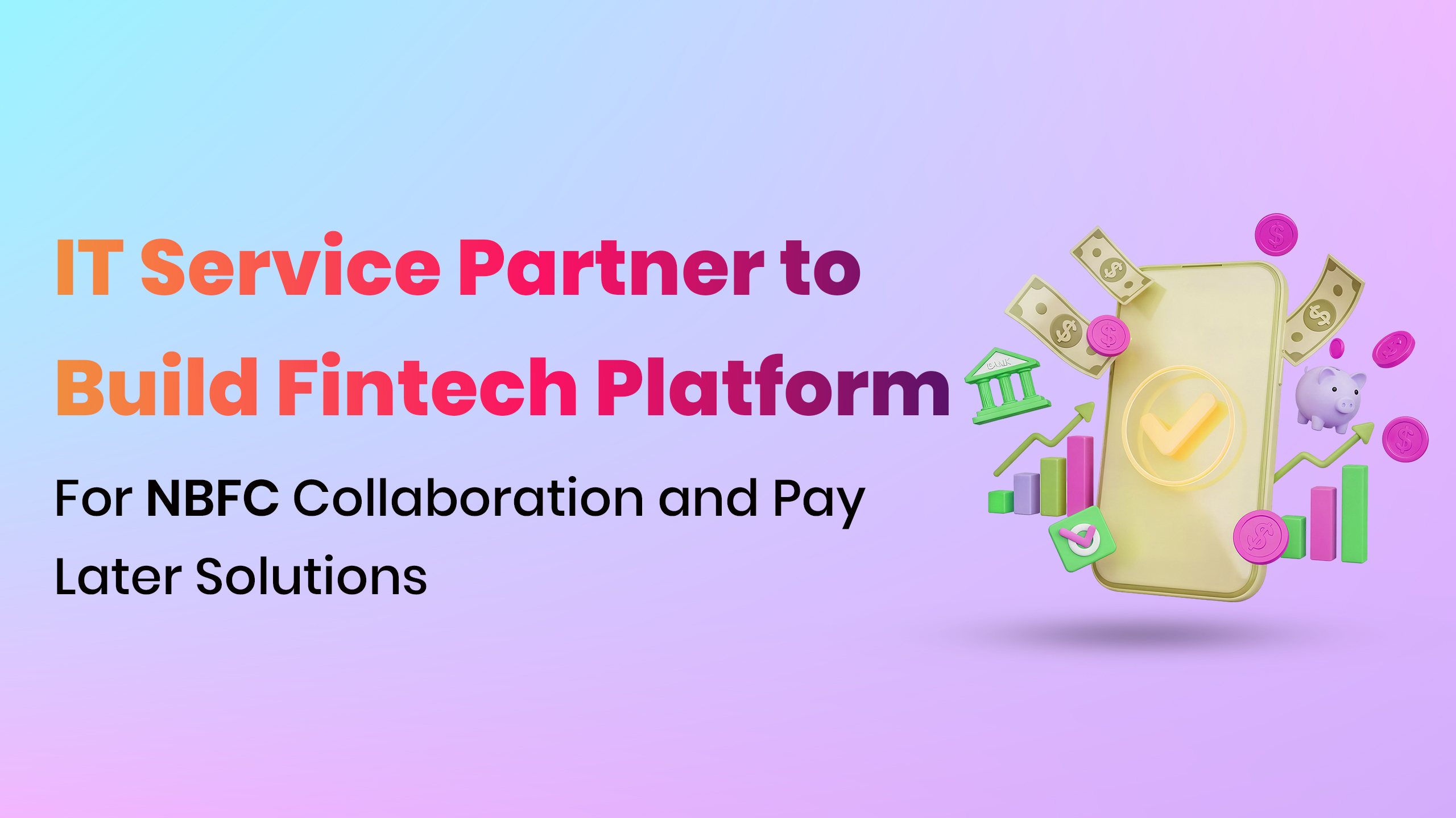 Build Fintech Platform for NBFC & Pay Later Solutions