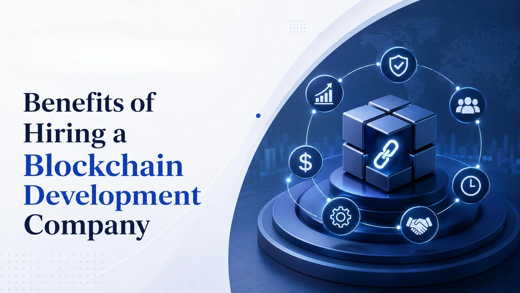 Benefits of Hiring Blockchain Development Company