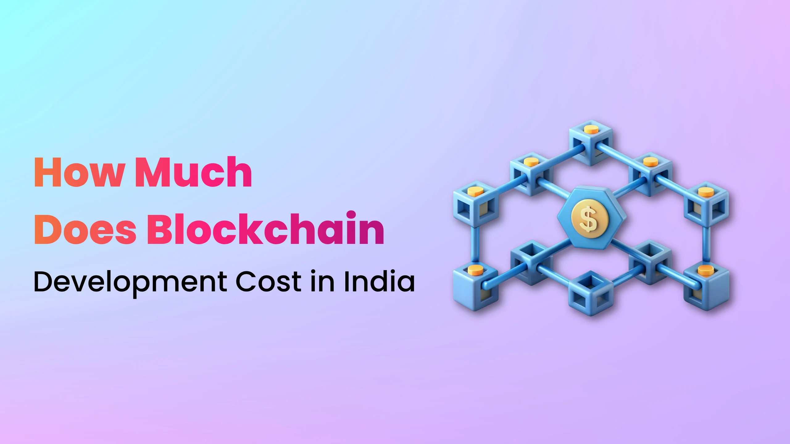 Blockchain Development Cost in India