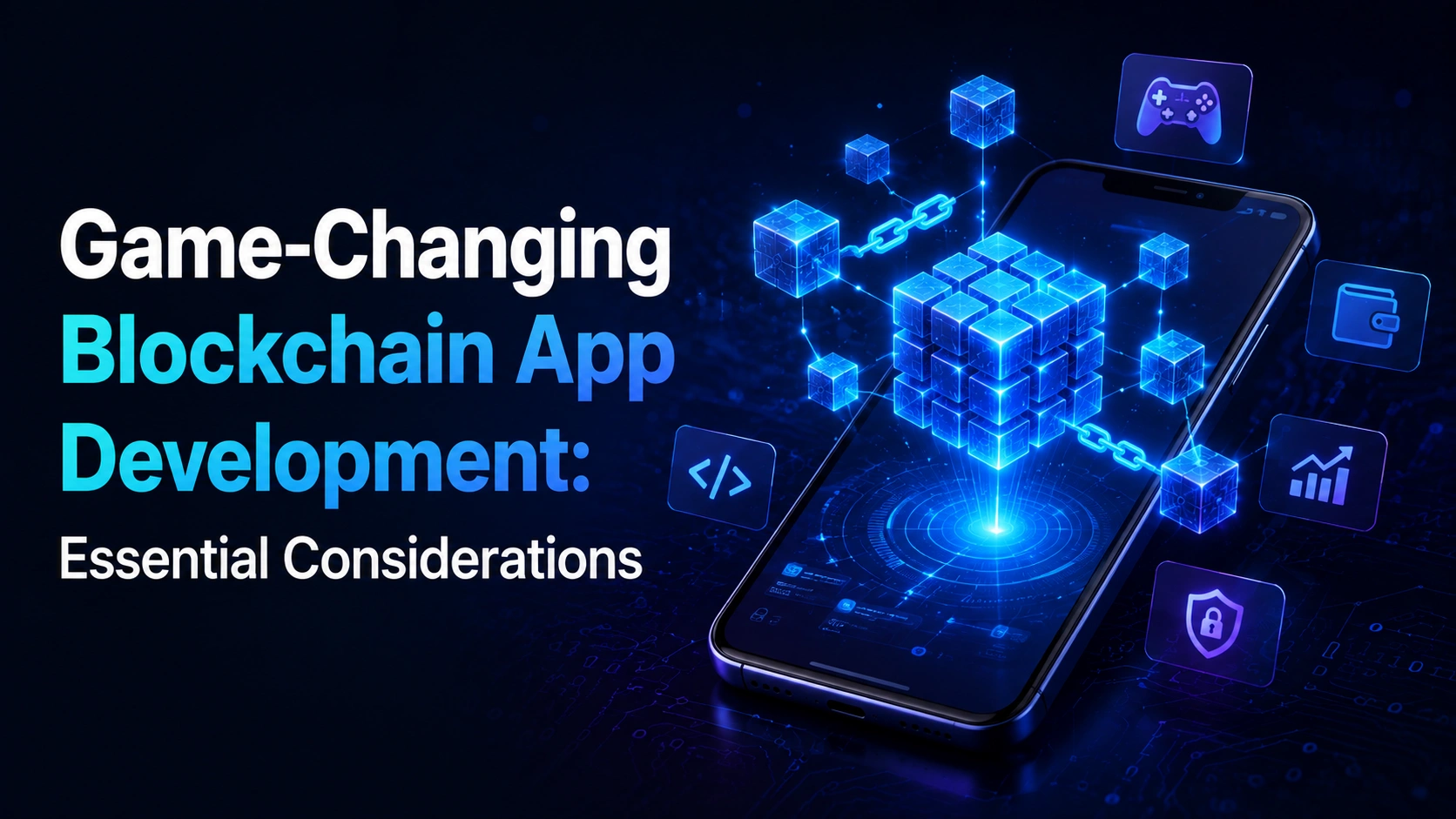 Blockchain App Development Considerations