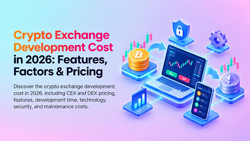 Crypto Exchange Development Cost in 2026: Complete Cost Breakdown