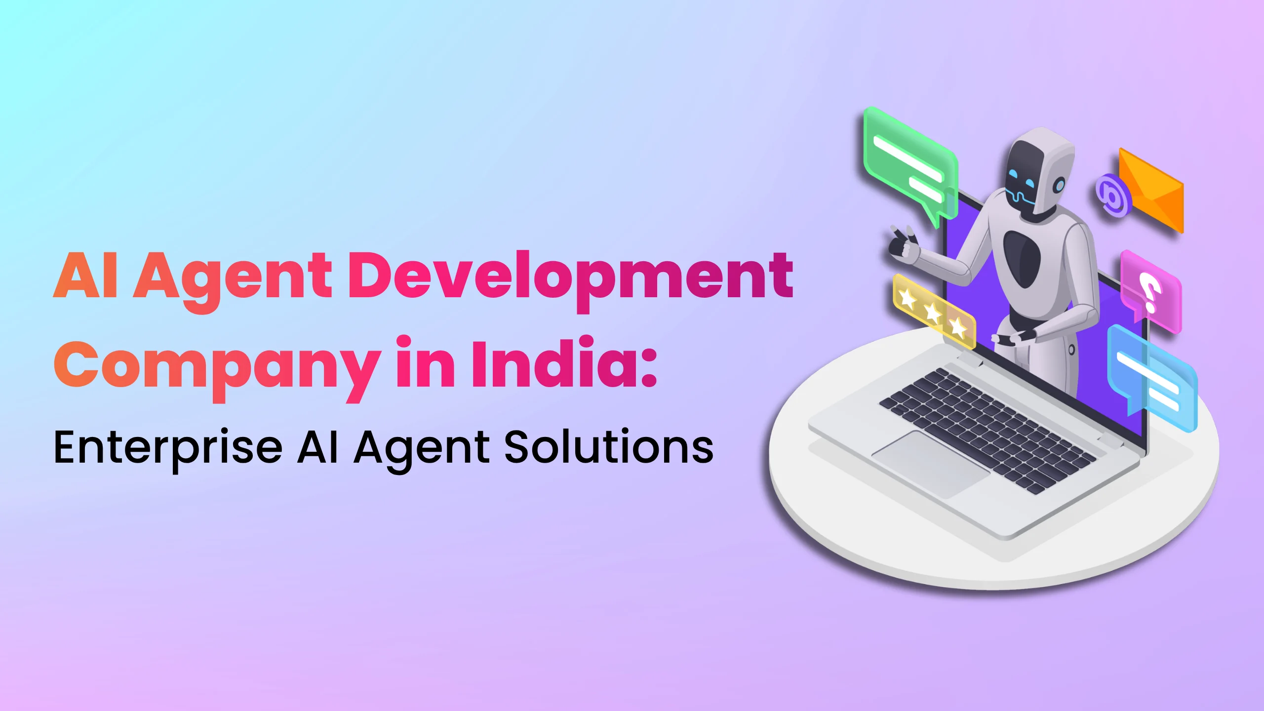 AI Agent Development Company in India: Enterprise AI Agent Solutions for Modern Businesses